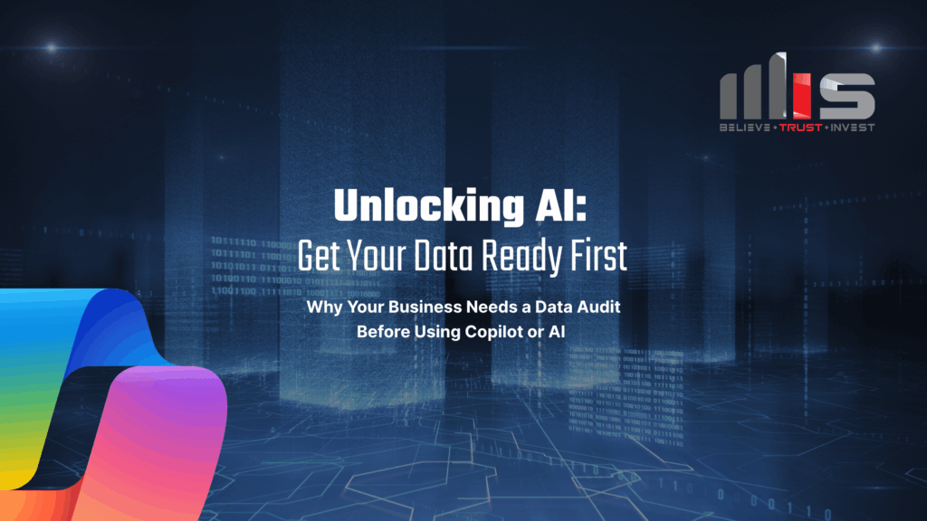 Digital-themed graphic with glowing binary code and hexagonal patterns on a dark blue background. The text reads: “Unlocking AI: Get Your Data Ready First – Why Your Business Needs a Data Audit Before Using Copilot or AI.” In the top right is the TeamMIS (Believe • Trust • Invest) logo, and in the bottom left corner is a colorful ribbon resembling the Microsoft Loop logo.