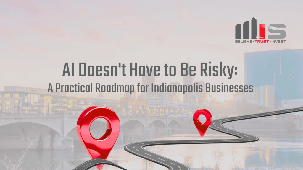 A digital road with red location pins winds toward the Indianapolis skyline, with text reading: "AI Doesn't Have to Be Risky: A Practical Roadmap for Indianapolis Businesses." The TeamMIS logo appears in the top right corner.