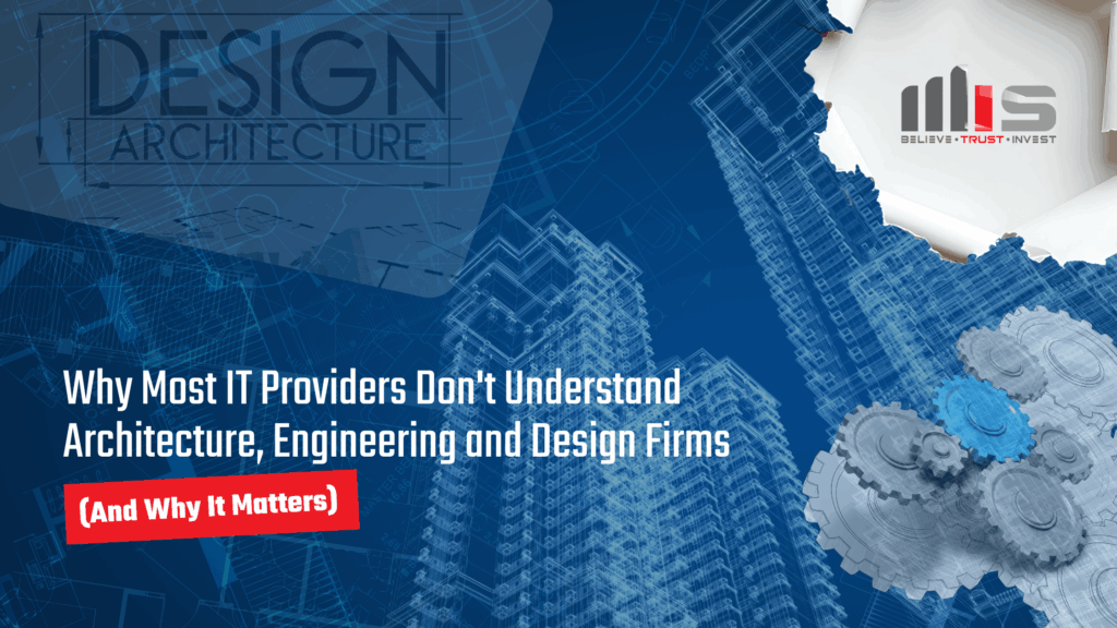 a blueprint-style rendering of high-rise buildings viewed from below, with a 'Design Architecture' text overlay, interlocking gear icons, and a torn paper effect revealing the MIS logo. Text reads: 'Why Most IT Providers Don't Understand Architecture, Engineering and Design Firms (And Why It Matters).'